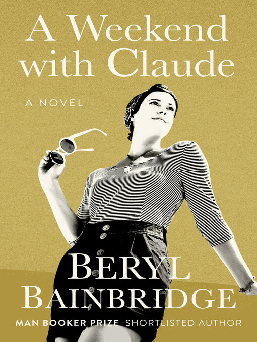 Title details for A Weekend with Claude by Beryl Bainbridge - Available